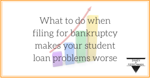 bankruptcy makes student loans worse